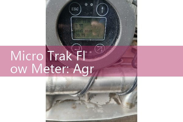 Micro Trak Flow Meter: Agricultural Liquid Ammonia Sprayer System Controls